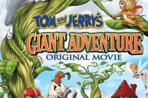 Tom and Jerry’s Giant Adventure (2013) English Dub Download 480p, 720p & 1080p [HD BluRay] 2