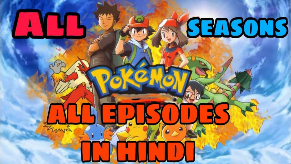 Pokemon All Series & Seasons Hindi Dubbed Download (360p, 480p, 720p, 1080p FHD)